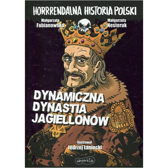 Dynamiczna dynastia Jagiellonów