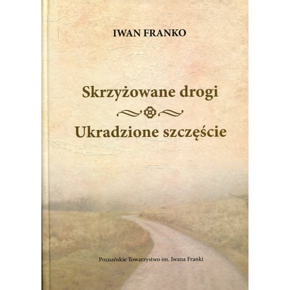 Skrzyżowane drogi, Ukradzione szczęście
