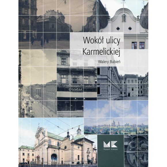Wokół ulicy Karmelickiej