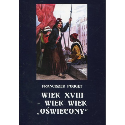 Wiek XVIII - wiek „oświecony”
