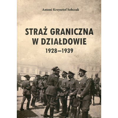 Straż Graniczna w Działdowie 1928 - 1939