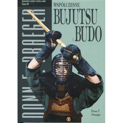 Współczesne bujutsu i budo Tom 3