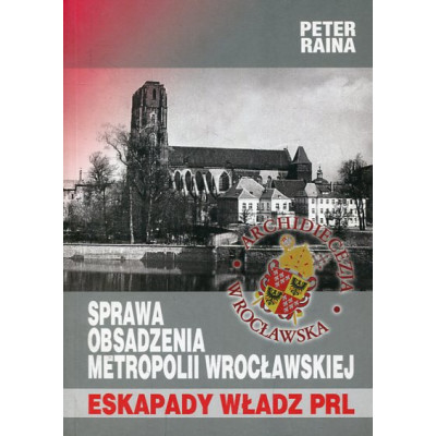 Sprawa obsadzenia Metropolii Wrocławskiej