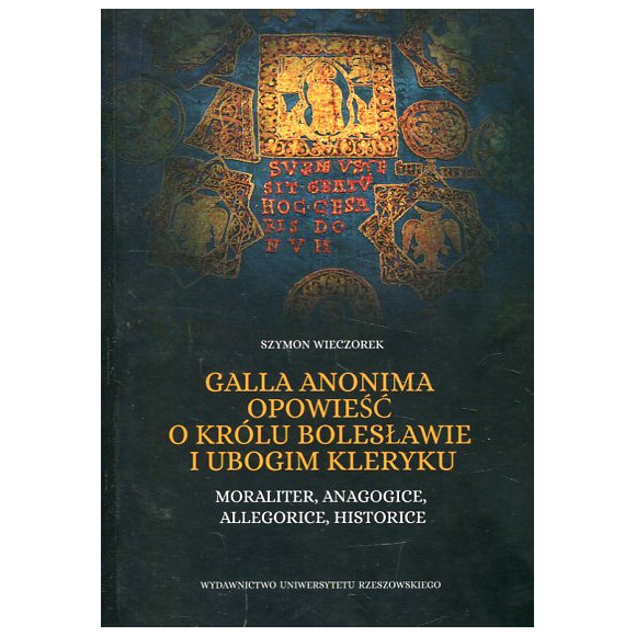 Galla Anonima opowieść o królu Bolesławie i ubogim kleryku