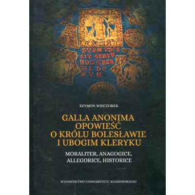Galla Anonima opowieść o królu Bolesławie i ubogim kleryku
