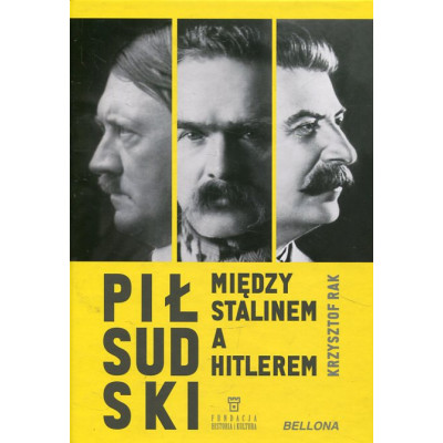Piłsudski między Stalinem a Hitlerem