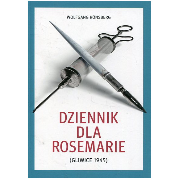 Dziennik dla Rosemarie (Gliwice 1945)