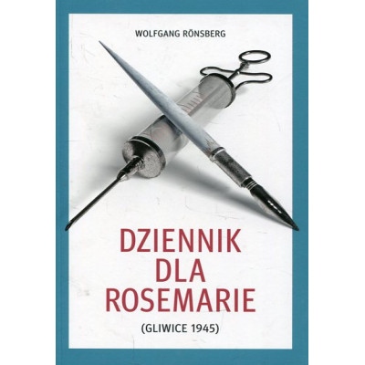 Dziennik dla Rosemarie (Gliwice 1945)