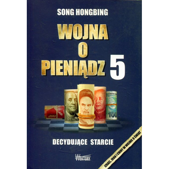 Wojna o pieniądz 5 Decydujące starcie