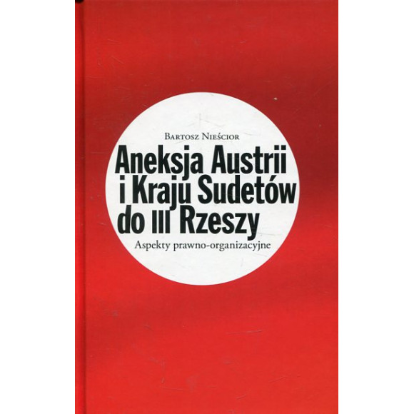 Aneksja Austrii i Kraju Sudetów do III Rzeszy