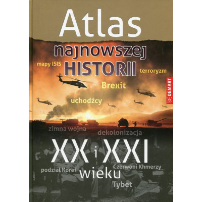 Atlas najnowszej historii XX i XXI wieku