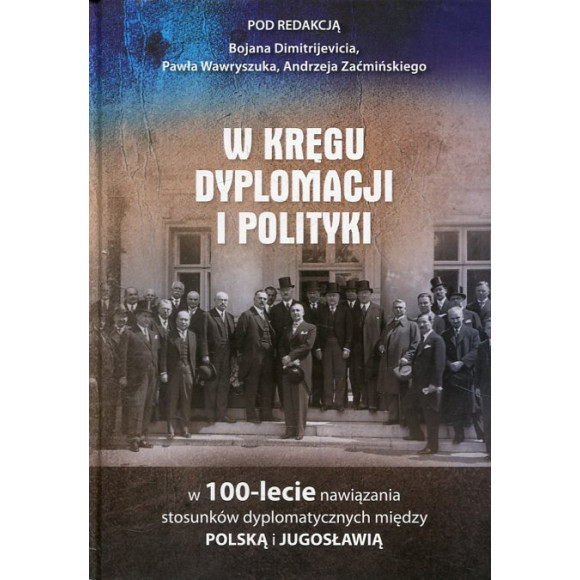 W kręgu dyplomacji i polityki w 100-lecie nawiązania stosunków dyplomatycznych między Polską i Jugosławią