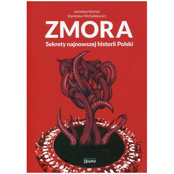 Zmora. Sekrety najnowszej historii Polski