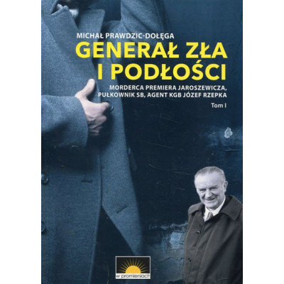 Generał zła i podłości.