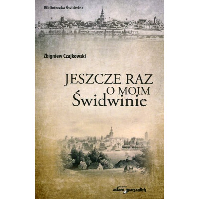Jeszcze raz o moim Świdwinie