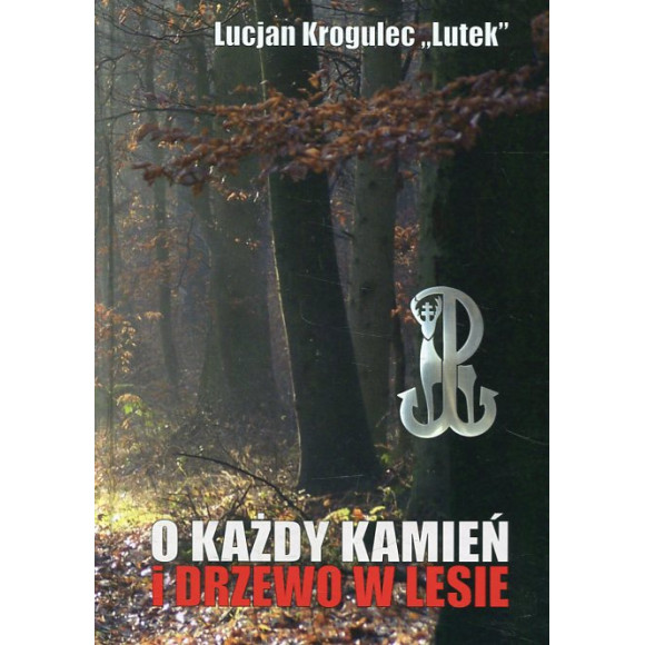 O każdy kamień i drzewo w lesie