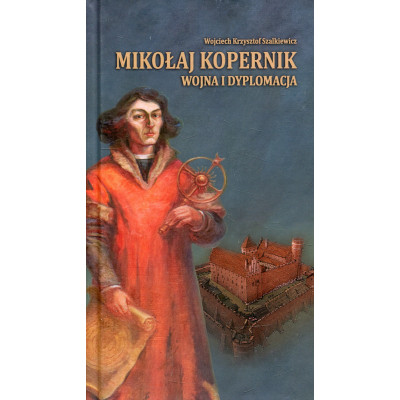 Mikołaj Kopernik wojna i dyplomacja