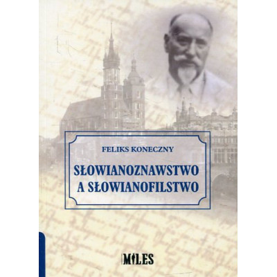 Słowianoznawstwo a słowianofilstwo