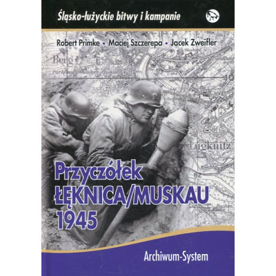 Przyczółek Łęknica / Muskau 1945