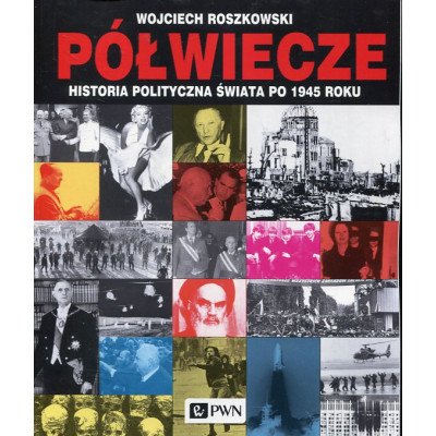 Półwiecze Historia polityczna świata po 1945