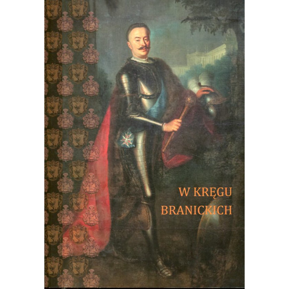 W kręgu Branickich