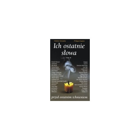 Ich ostatnie słowa przed ostatnim tchnieniem