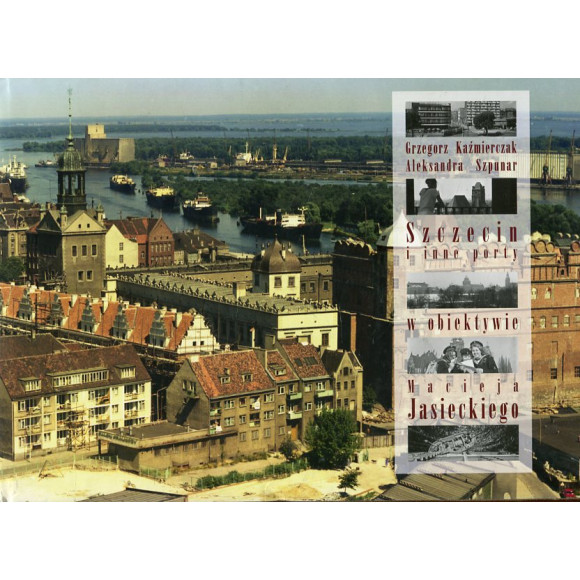 Szczecin i inne porty w obiektywie Macieja Jasieckiego