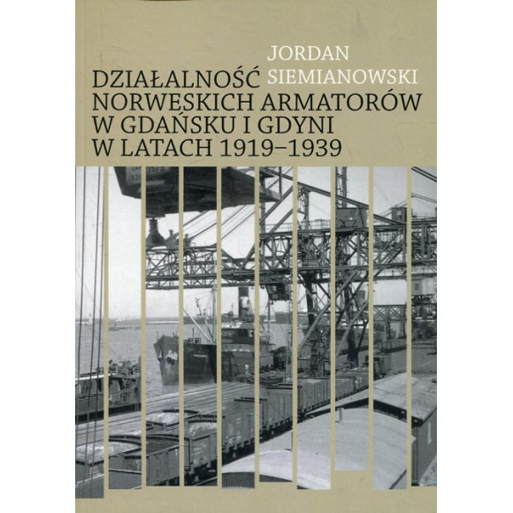 Działalność norweskich armatorów w Gdańsku i Gdyni w latach 1919-1939