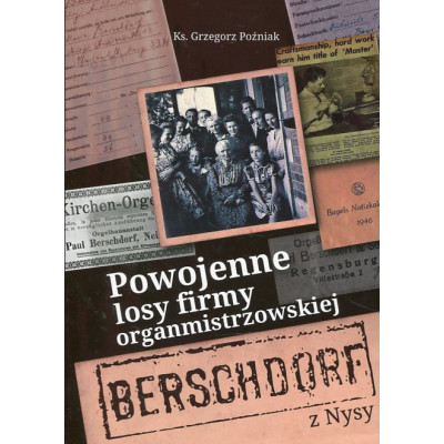 Powojenne losy firmy organmistrzowskiej „Berschdorf” z Nysy