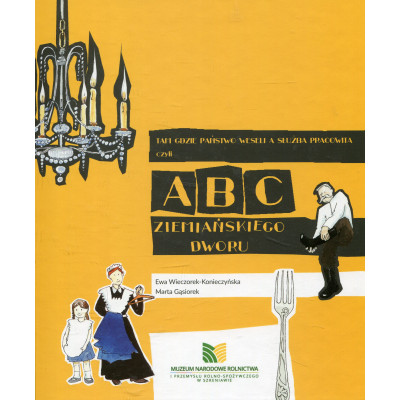 ABC Ziemiańskiego Dworu