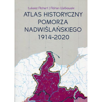 Atlas historyczny Pomorza Nadwiślańskiego