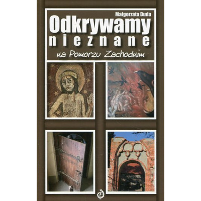Odkrywamy nieznane na Pomorzu Zachodnim
