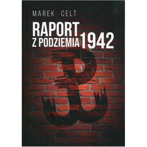 Raport z podziemia 1942