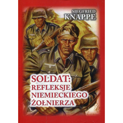 Soldat: Refleksje niemieckiego żołnierza