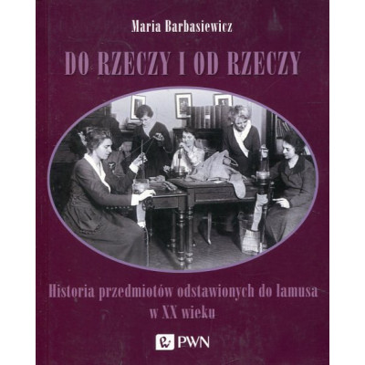 Do rzeczy i od rzeczy