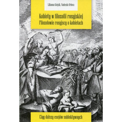Kobiety w filozofii rosyjskiej. Filozofowie rosyjscy o kobietach