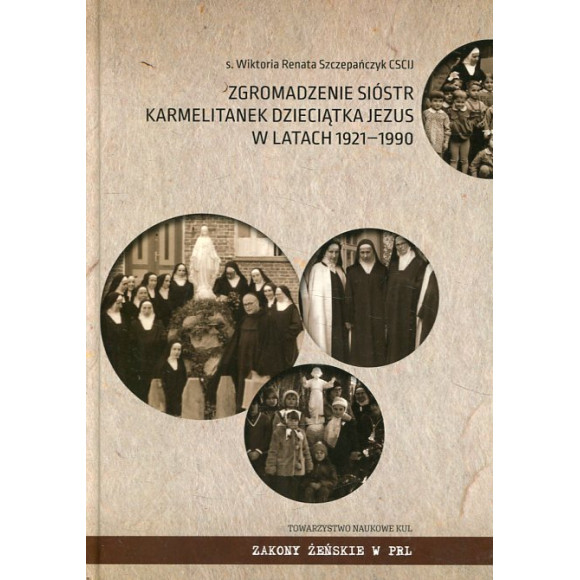 Zgromadzenie Sióstr Karmelitanek Dzieciątka Jezus w latach 1921-1990