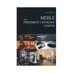 Meble jako przedmioty użytkowe i zabytki