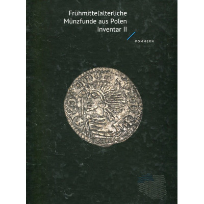 Frühmittelalterliche Münzfunde aus Polen Inventar II