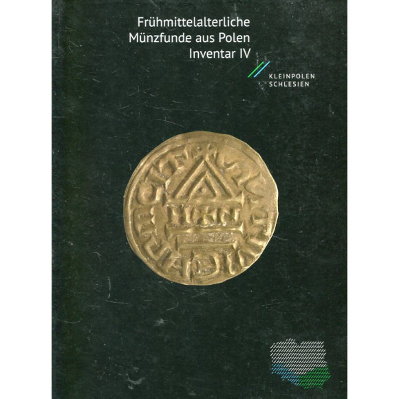 Frühmittelalterliche Münzfunde aus Polen Inventar IV