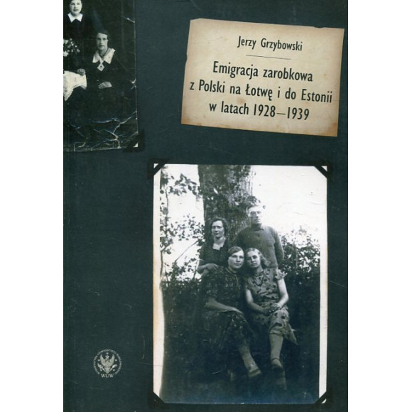 Emigracja zarobkowa z Polski na Łotwę i do Estonii w latach 1928-1939