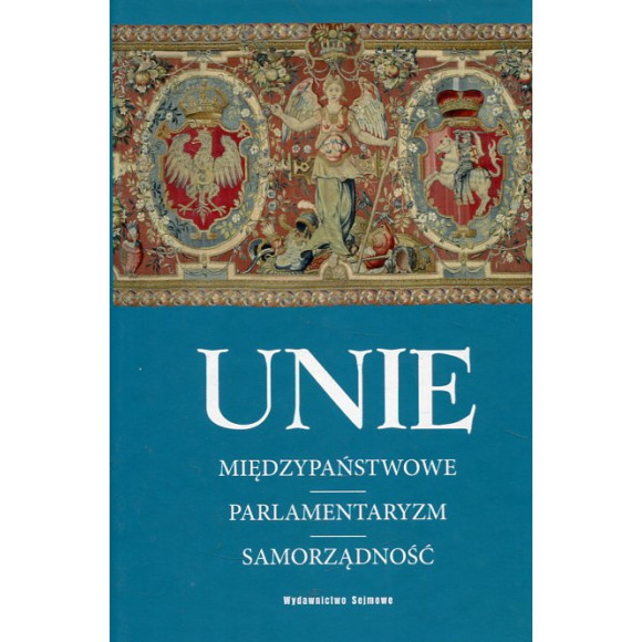 Unie międzypaństwowe. Parlamentaryzm. Samorządność