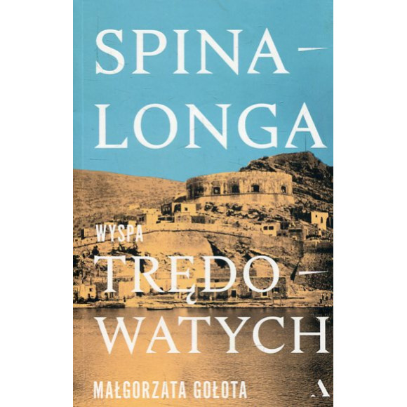 Spinalonga Wyspa trędowatych