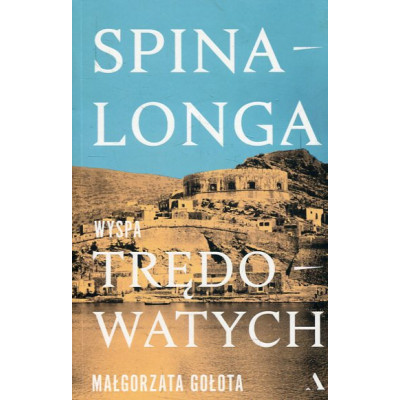 Spinalonga Wyspa trędowatych