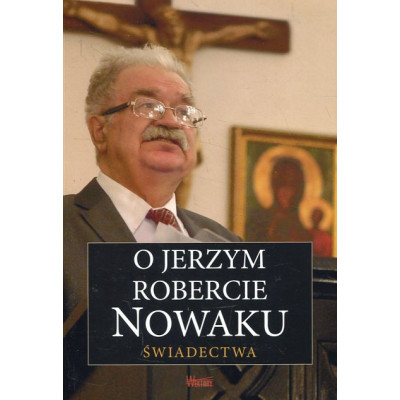 O Jerzym Robercie Nowaku
