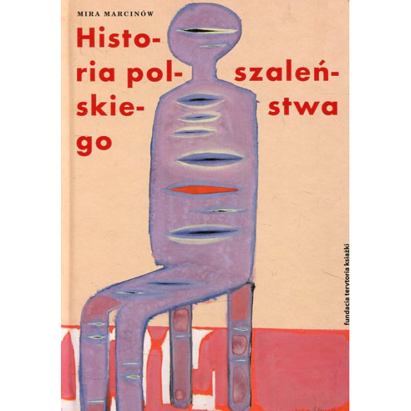 Historia polskiego szaleństwa Tom 1