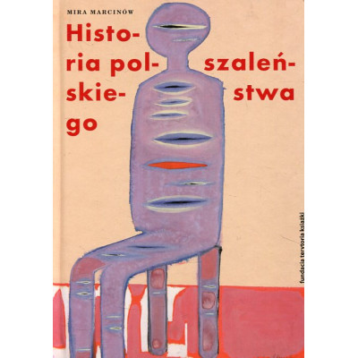 Historia polskiego szaleństwa Tom 1