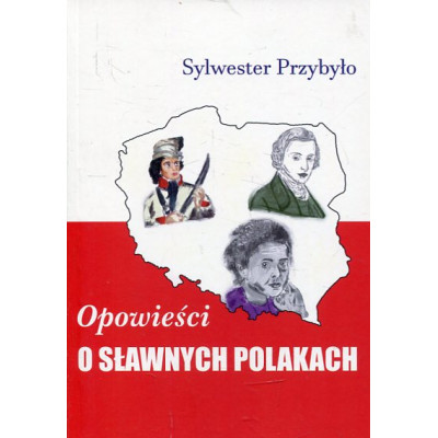 Opowieści o sławnych Polakach
