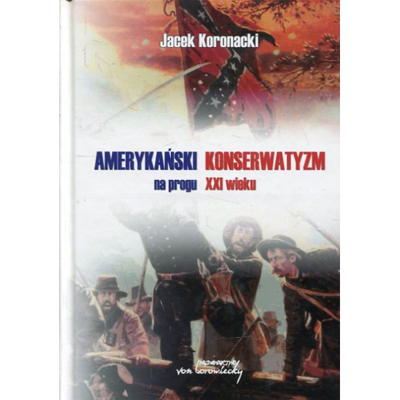 Amerykański konserwatyzm na progu XXI wieku