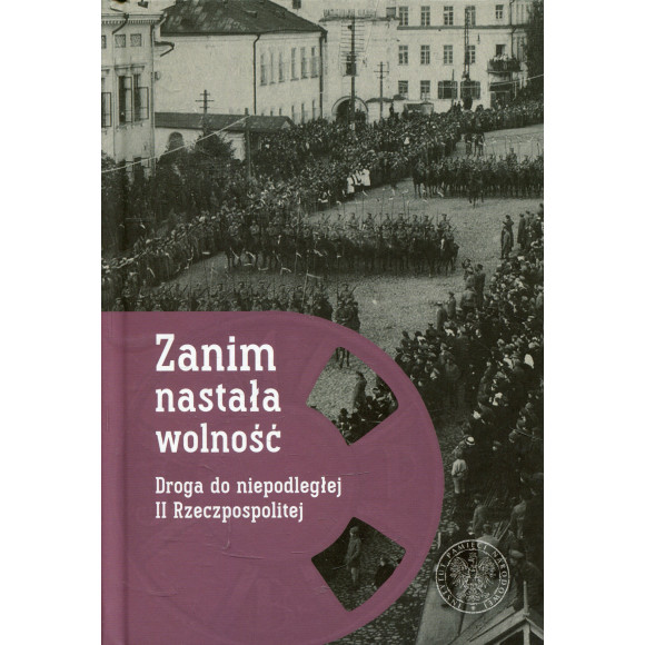 Zanim nastała wolność